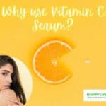 Why use Vitamin C serum Healthy Cura