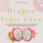 Dragon fruit uses Healthy Cura