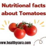 Nutritional facts about tomatoes Healthy Cura