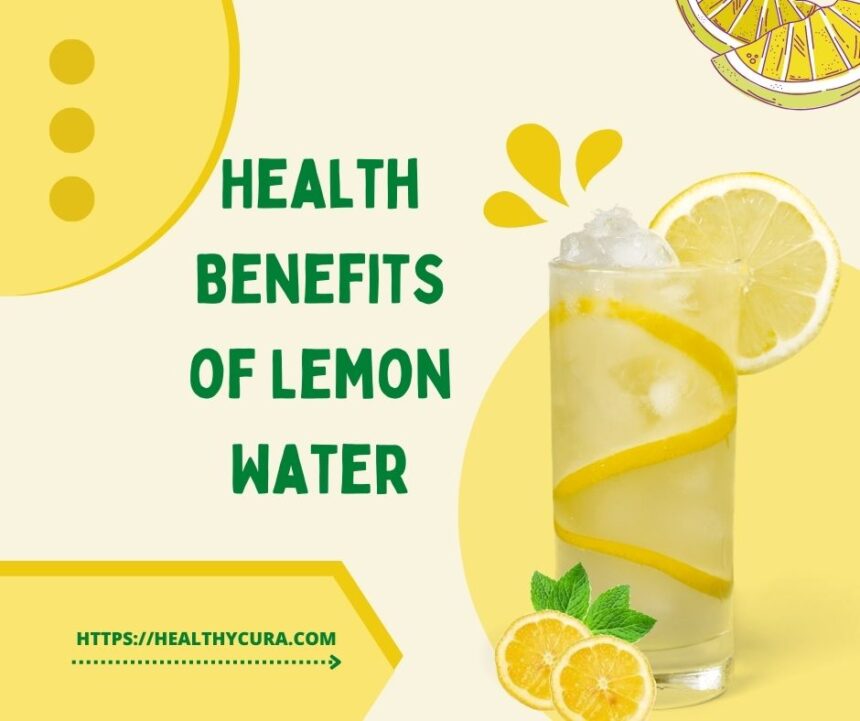 What are benefits of lemon water Healthy Cura