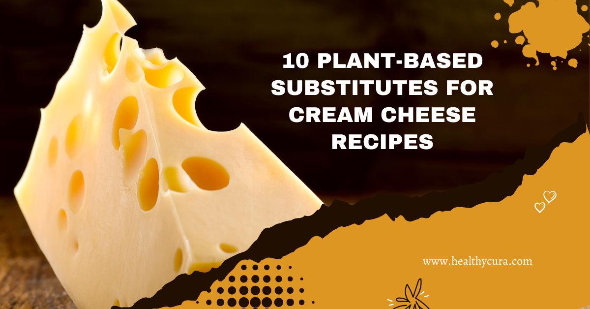 10 Plant Based Substitutes For Cream Cheese Recipes Healthy Cura