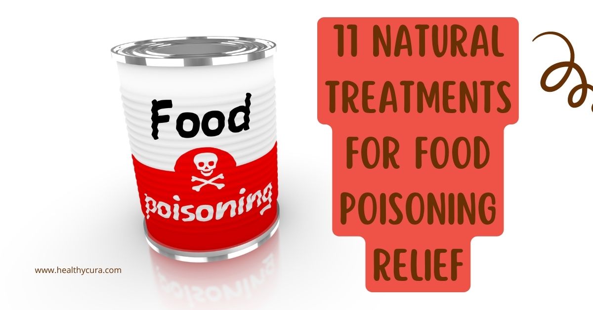 11 Natural Treatments for Food Poisoning Relief