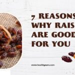 7 Reasons Why Raisins are Good For You Healthy Cura