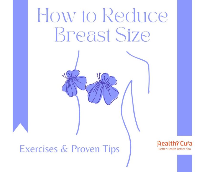 How to Reduce Breast Size Naturally Healthy Cura