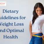 Dietary Guidelines for Weight Loss and Optimal Health