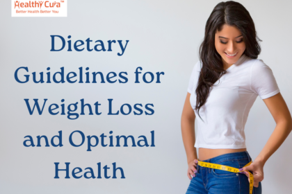 Dietary Guidelines for Weight Loss and Optimal Health