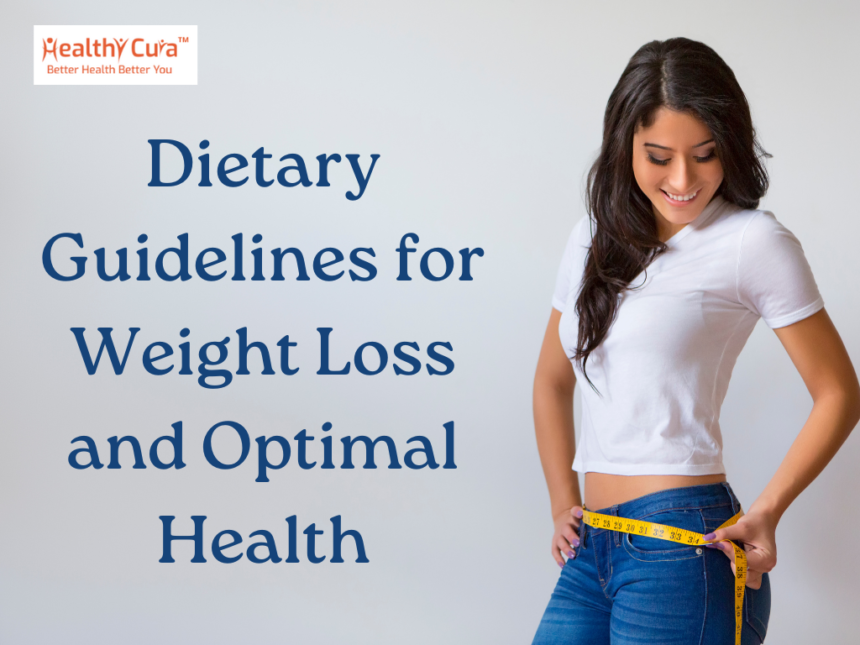 Dietary Guidelines for Weight Loss and Optimal Health
