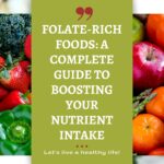 Folate-Rich Foods: A Complete Guide to Boosting Your Nutrient Intake