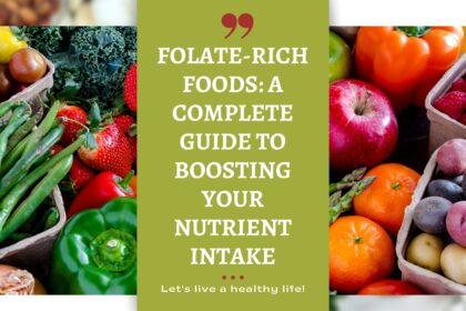 Folate-Rich Foods: A Complete Guide to Boosting Your Nutrient Intake